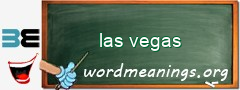 WordMeaning blackboard for las vegas